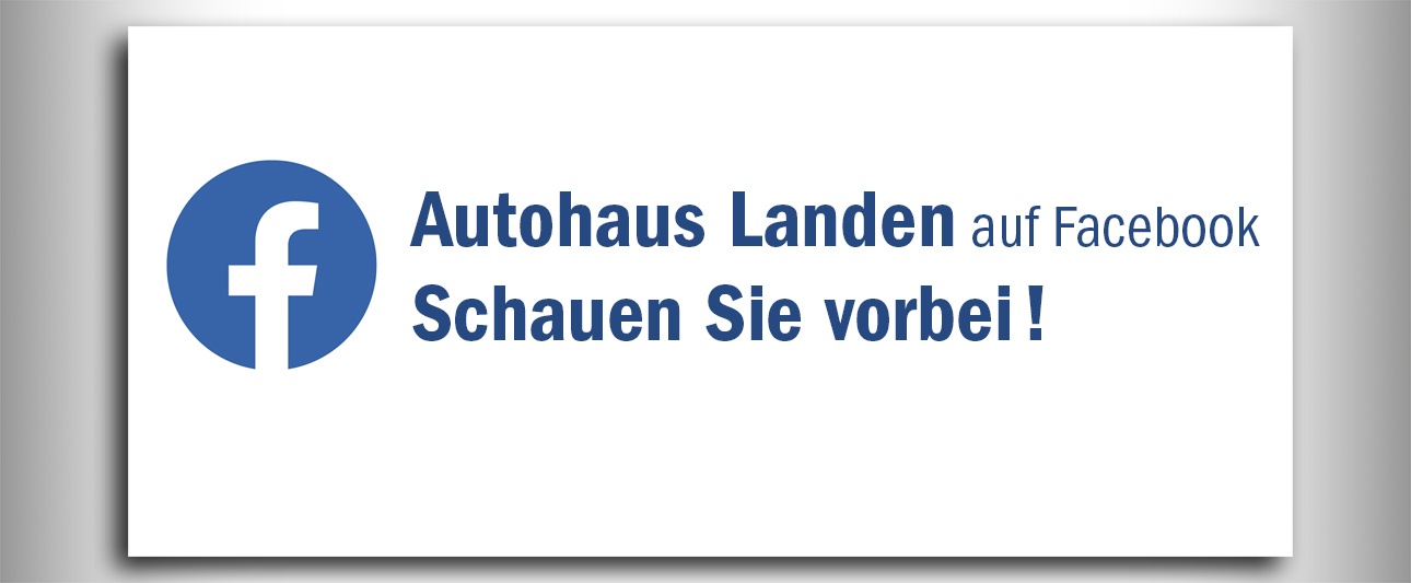 Logo Facebook in Verbindung mit Autohaus Landen